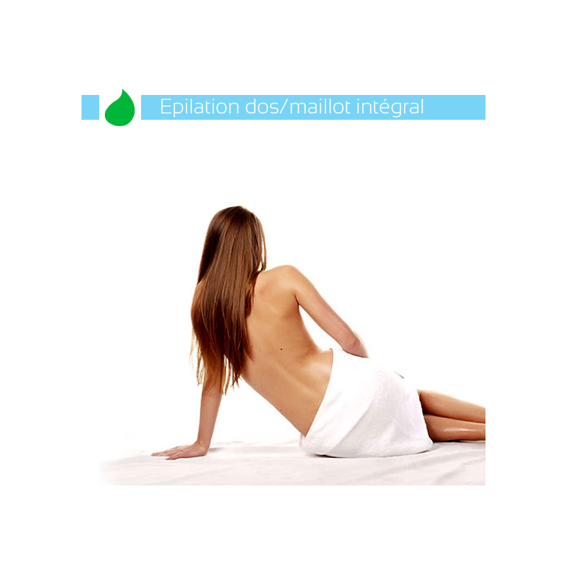 Epilation dos/ maillot...